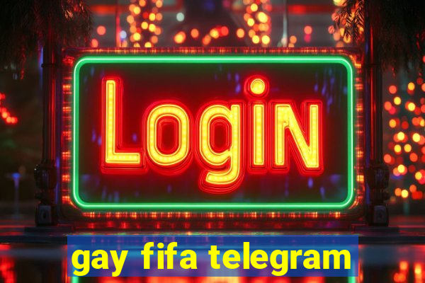 gay fifa telegram